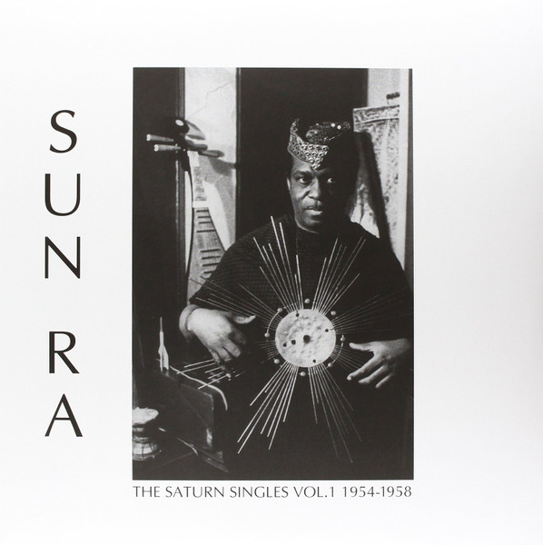 Sun Ra - The Saturn Singles Vol. 1 1954-1958 | Jeanne Dielman (jd103)