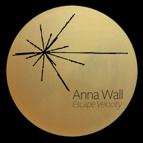 Anna Wall - Escape Velocity | Not On Label (AW001) - main