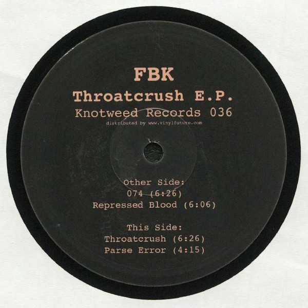 FBK - Throatcrush E.P. | Knotweed Records (Knotweed records 036)
