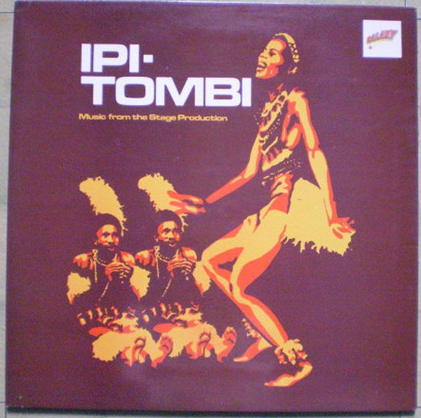 Ipi-Tombi - Ipi-Tombi: Music From The Stage Production | Galaxy (GAL 6001) Ipi-Tombi - Ipi-Tombi: Music From The Stage Production | Galaxy (GAL 6001)