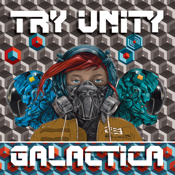 Try Unity - Galactica | Rave Radio Records (RRRDJ010) - main