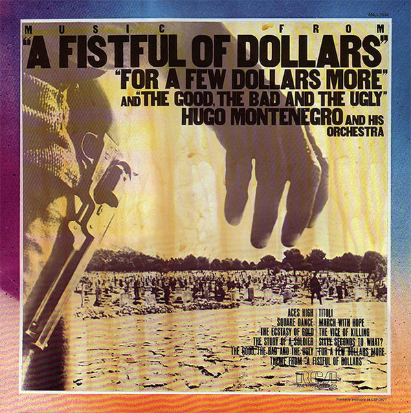 Hugo Montenegro And His Orchestra - Music From "A Fistful Of Dollars", "For A Few Dollars More" & "The Good, The Bad And The Ugly" | RCA (ANL1-1094) - main Hugo Montenegro And His Orchestra - Music From "A Fistful Of Dollars", "For A Few Dollars More" & "The Good, The Bad And The Ugly" | RCA (ANL1-1094) - main
