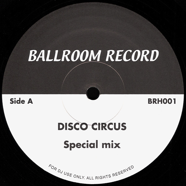 Martin Circus / Prince - Disco Circus / Sexy Dancer | Ballroom Records (BRH001)