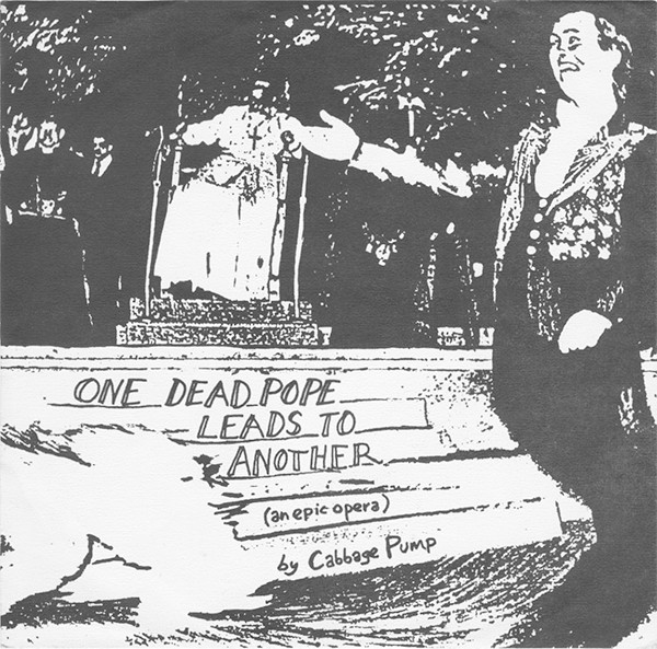 Cabbage Pump - One Dead Pope Leads To Another | Rodless Records (RR.5)