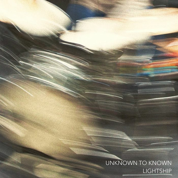 Unknown To Known - Lightship | Not On Label (UTK 005) - main
