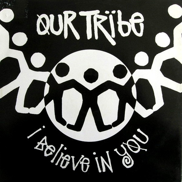 Our Tribe - I Believe In You | Ffrreedom (TABX 117)