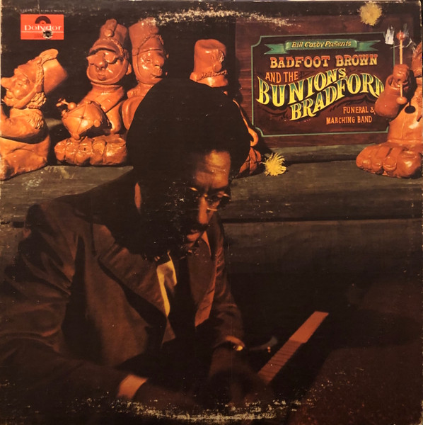 Bill Cosby Presents Badfoot Brown And The Bunions Bradford Funeral Marching Band - Bill Cosby Presents Badfoot Brown And The Bunions Bradford Funeral & Marching Band | Polydor (2334 014)