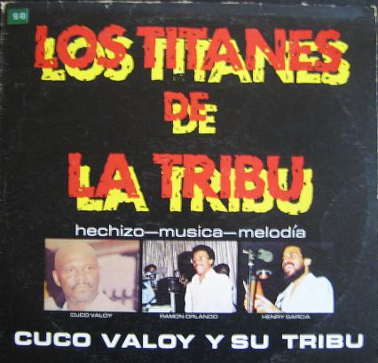 Cuco Valoy Y Su Tribu - Los Titanes De La Tribu | Virtuoso Records (200)