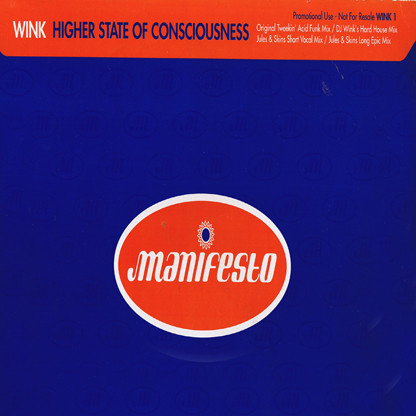 Josh Wink - Higher State Of Consciousness | Manifesto (WINK 1) - 2