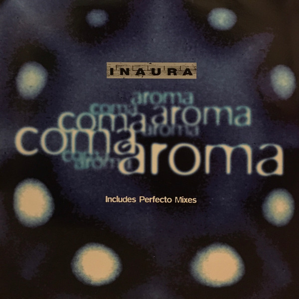 Inaura - Coma Aroma | EMI (12EM 421)