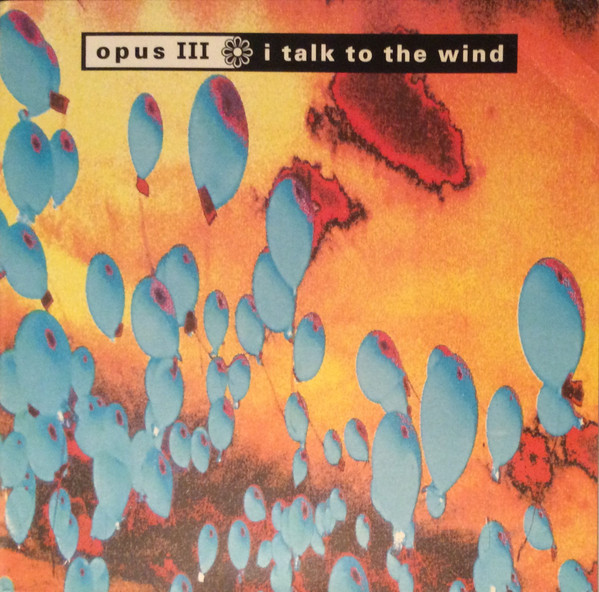Opus III - I Talk To The Wind | PWL International (PWLT 235)