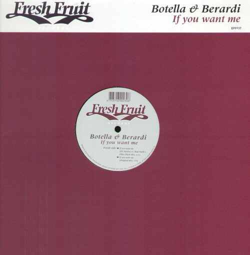Botella & Berardi - If You Want Me | Fresh Fruit Records (EPFF37)