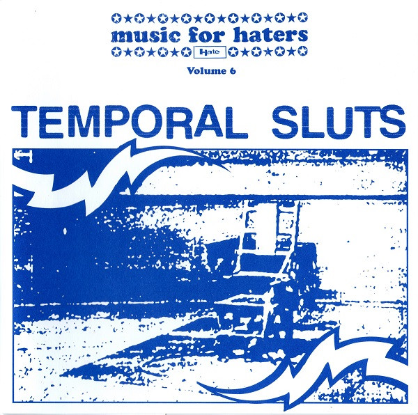 Temporal Sluts - All The Revolutions I Need | Hate Records (MFH V6)