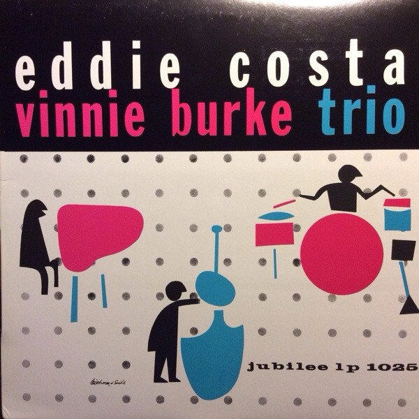 Eddie Costa - Vinnie Burke Trio - Eddie Costa - Vinnie Burke Trio | Jubilee (JLP 1025) - main