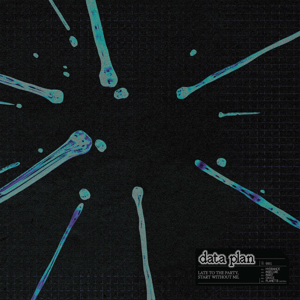 Data Plan - Late To The Party, Start Without Me | Texture (TXTR001)