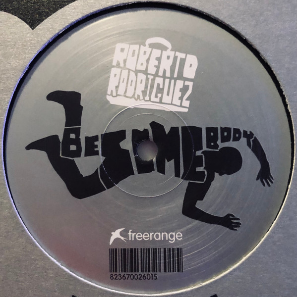 Roberto Rodriguez - Besomebody / Singularity | Freerange Records (FR111)