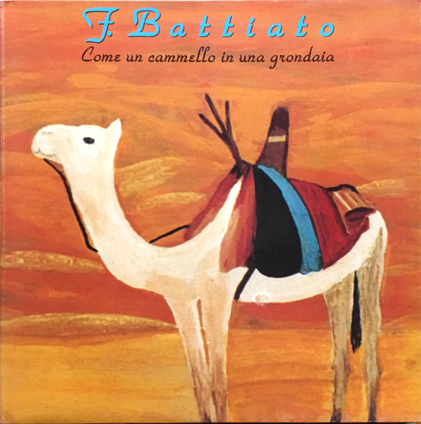 Franco Battiato - Come Un Cammello In Una Grondaia | EMI (66 7981211) - main