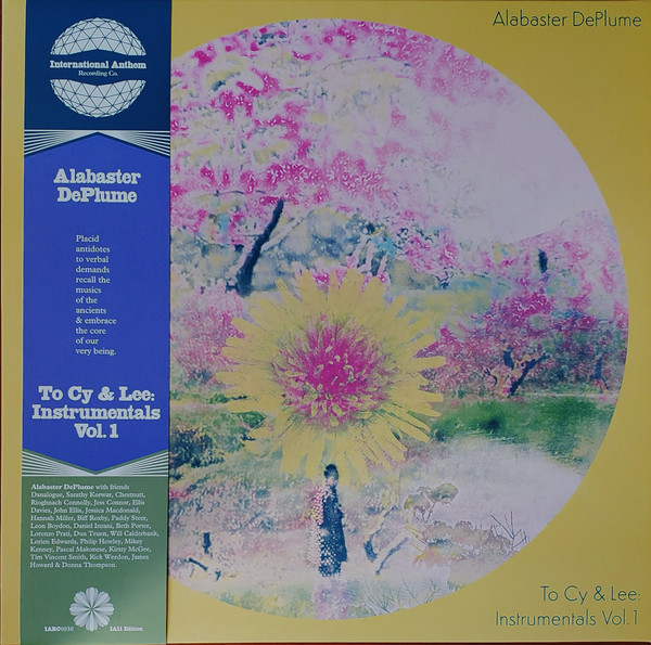Alabaster DePlume - To Cy & Lee: Instrumentals Vol. 1 | International Anthem Recording Company (IARC0030) Alabaster DePlume - To Cy & Lee: Instrumentals Vol. 1 | International Anthem Recording Company (IARC0030)