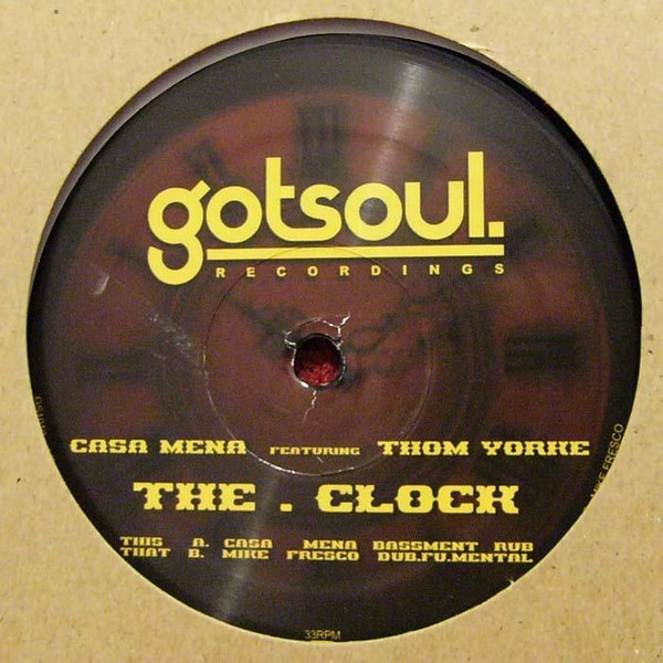 Casa Mena Featuring Thom Yorke - The Clock | Gotsoul Records (GS 1010)