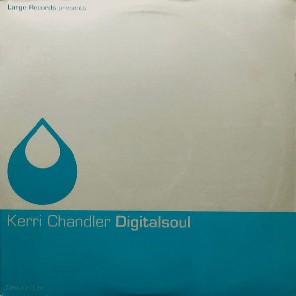 Kerri Chandler - Digitalsoul (Session One) | Large Records (LAR-043)