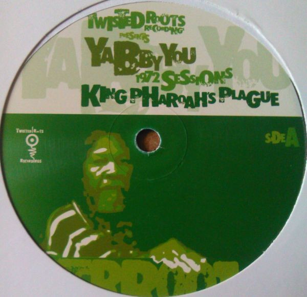Yabby You - 1972 Sessions: King Pharoah's Plague | Twisted Roots Recordings (TRR 001) - 2