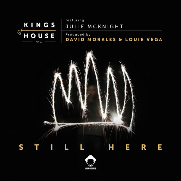 Kings Of House NYC Featuring Julie McKnight - Still Here | Vega Records (VRRSD2019PT2) Kings Of House NYC Featuring Julie McKnight - Still Here | Vega Records (VRRSD2019PT2)