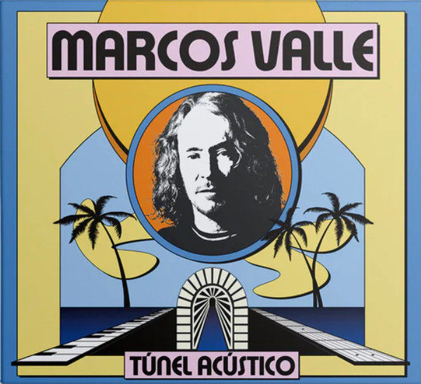 Marcos Valle - Túnel Acústico | Far Out Recordings (FARO246CD)