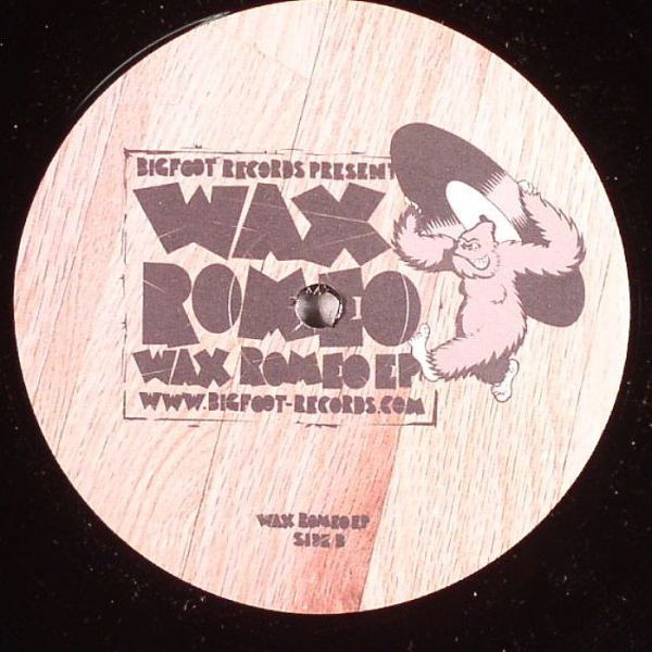 Wax Romeo - Wax Romeo EP | Bigfoot Records (BFR003) - 2