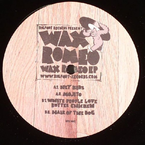 Wax Romeo - Wax Romeo EP | Bigfoot Records (BFR003) - main