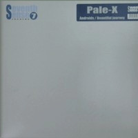 Pale-X - Androids / Beautiful Journey | Seventh Sense Records (SENSE 7010-5)