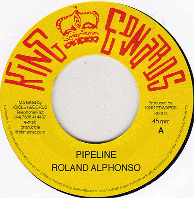 Roland Alphonso / Drumbago - Pipeline / You've Been Drunk | King Edwards (KE 014)