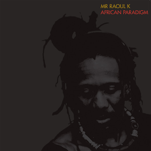 Mr Raoul K - African Paradigm | Compost Records (CPT 550-1)