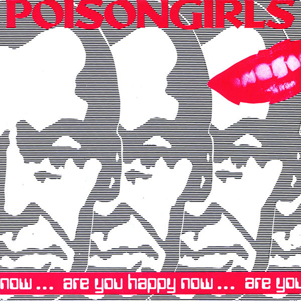 Poison Girls - Are You Happy Now ... | Illuminated Records (ILL 25)