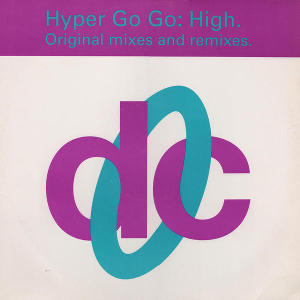 Hyper Go Go - High (Original Mixes And Remixes) | Deconstruction (74321 11049 1) Hyper Go Go - High (Original Mixes And Remixes) | Deconstruction (74321 11049 1)