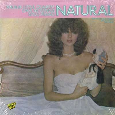 Dave McKenna  &  The Wilbur Little Quartet - Natural | Honeydew Records (HD 6615)