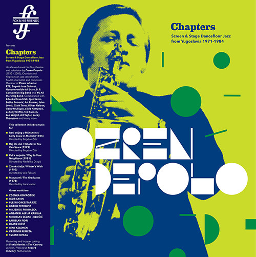 Ozren Depolo - Chapters (Screen & Stage Dancefloor Jazz From Yugoslavia 1971-1984) | Fox & His Friends (FOX015LP) - main