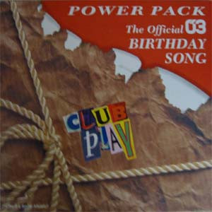 Power Pack - Birthday Song | Club Play (CBP 658381 6) Power Pack - Birthday Song | Club Play (CBP 658381 6)