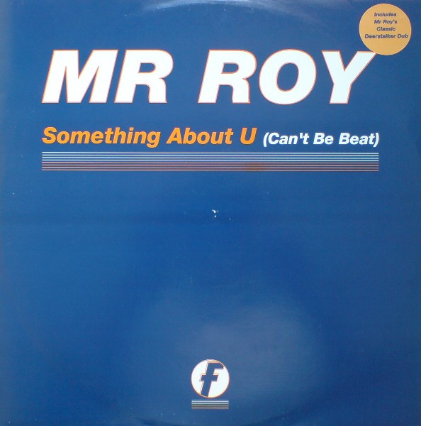 Mr. Roy - Something About U (Can't Be Beat) | Fresh (FRSHT33)