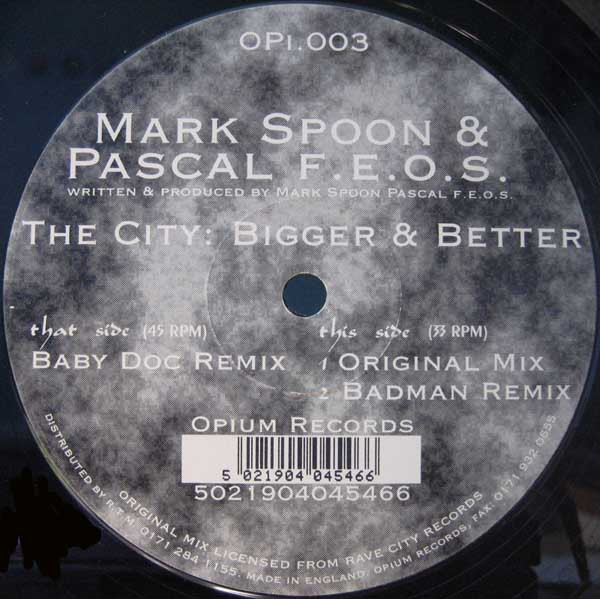 Mark Spoon & Pascal F.E.O.S. - The City: Bigger & Better | Opium Records (OPI 003) - 2