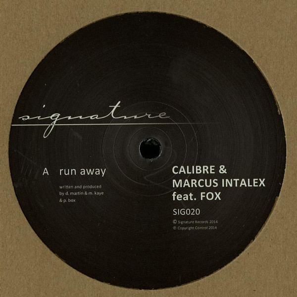 Calibre & Marcus Intalex feat. MC Fox - Run Away / Somethin Heavy | Signature Records (SIG020) - main