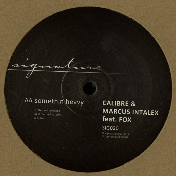 Calibre & Marcus Intalex feat. MC Fox - Run Away / Somethin Heavy | Signature Records (SIG020) - 2