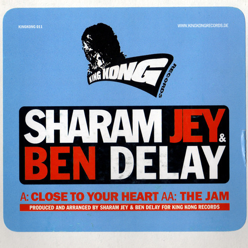 Sharam Jey & Ben Delay - Close To Your Heart / The Jam | King Kong Records (KINGKONG 011) - 4