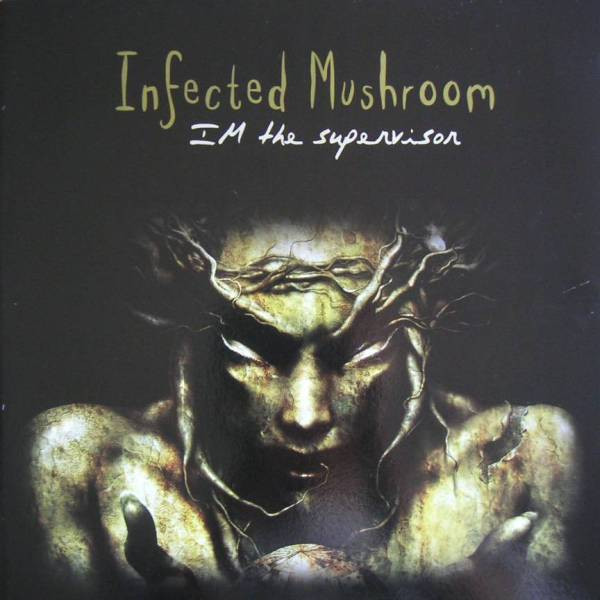 Infected Mushroom - IM The Supervisor | YoYo Records (YoYo066-1) - main