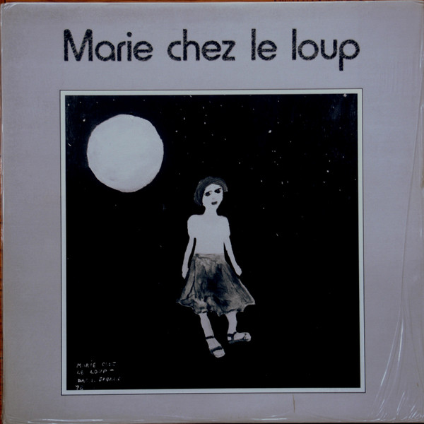 Marie Choquette - Marie Chez Le Loup | Not On Label (MCLL 81)