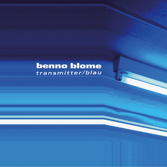 Benno Blome - Transmitter / Blau | Sender Records (sender 053)