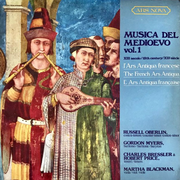 Russell Oberlin , Gordon Myers , Charles Bressler , Robert Price , Martha Blackman - Musica Del Medioevo Vol. 1. L'Ars Antiqua Francese | Ars Nova (VST 6216)