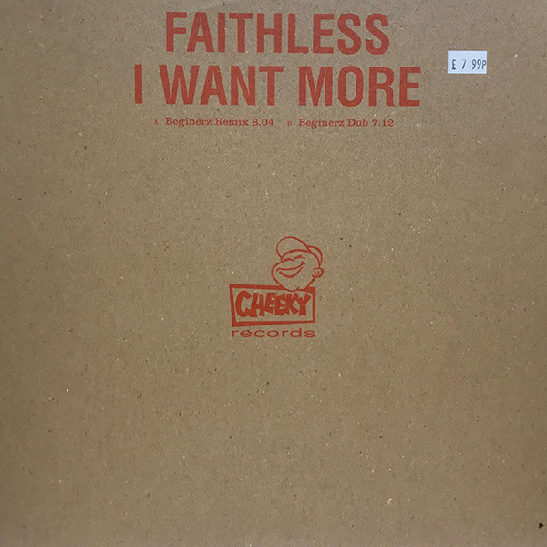 Faithless - I Want More | Cheeky Records (CHEEKY26)