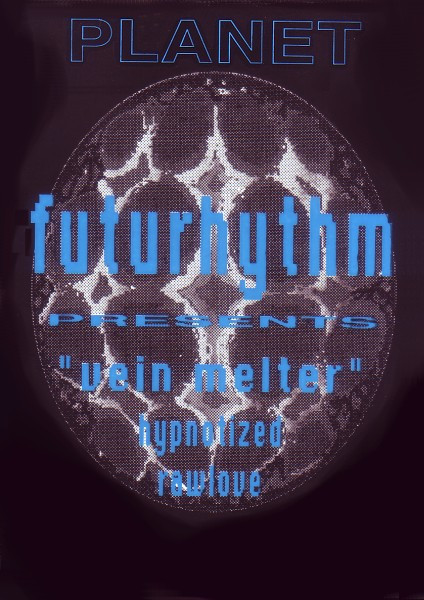 Futurhythm Presents Vein Melter - Hypnotized | Planet Records Berlin (CW-40045)