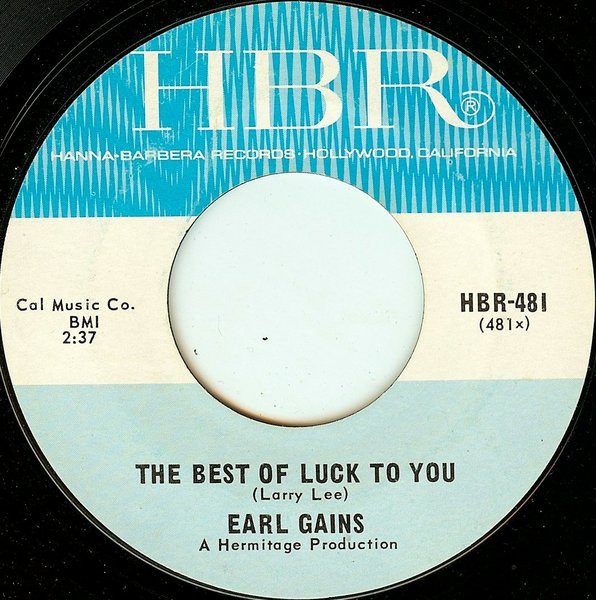 Earl Gaines - The Best Of Luck To You / It's Worth Anything | Hanna-Barbera Records (HBR-481) - main Earl Gaines - The Best Of Luck To You / It's Worth Anything | Hanna-Barbera Records (HBR-481) - main