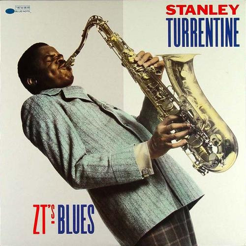 Stanley Turrentine - Z.T.'s Blues | Blue Note (BST 84424)